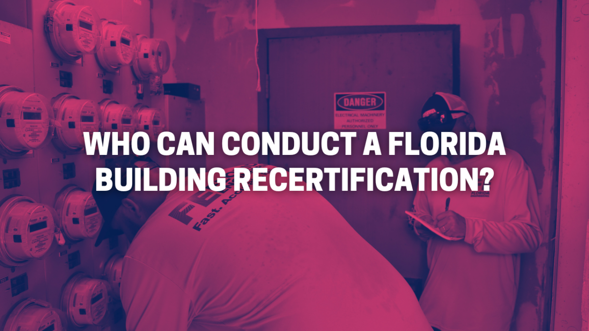 Who Can Conduct a Florida Building Recertification?